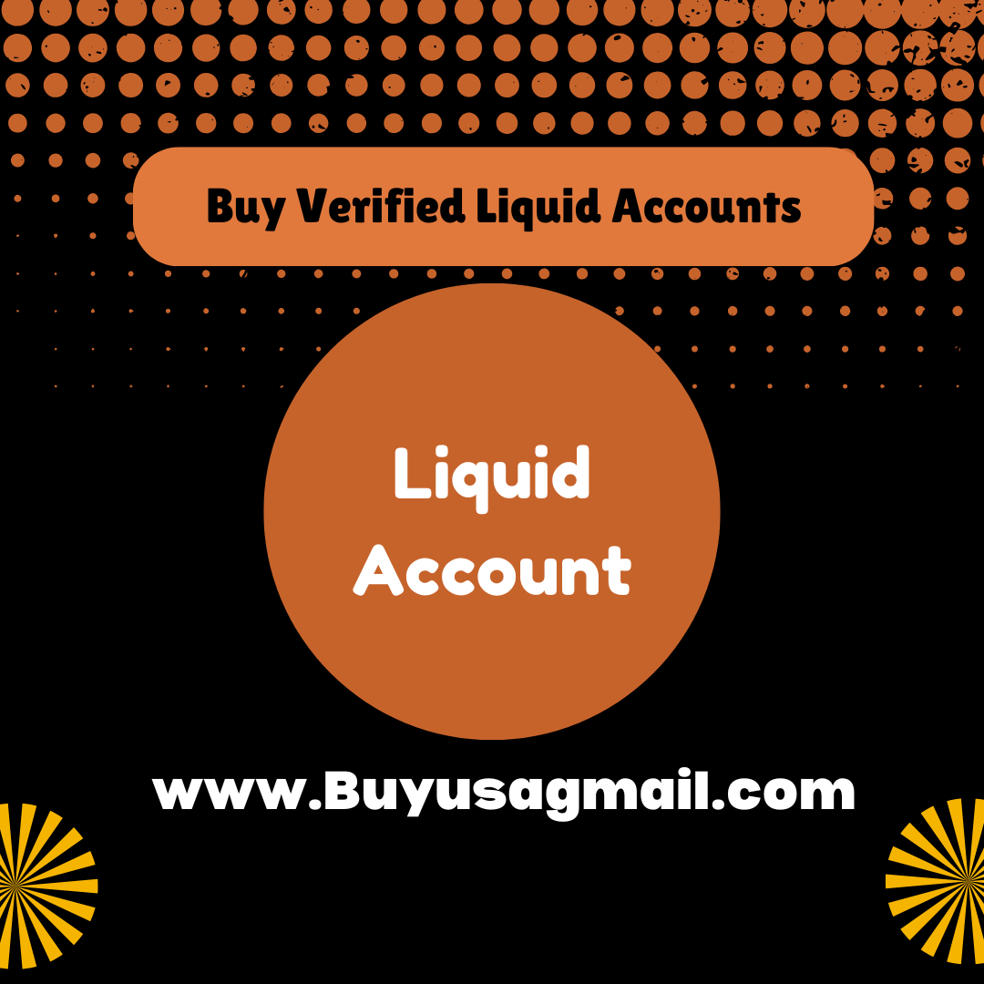 Buy Verified Liquid Accounts